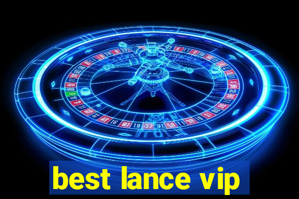 best lance vip